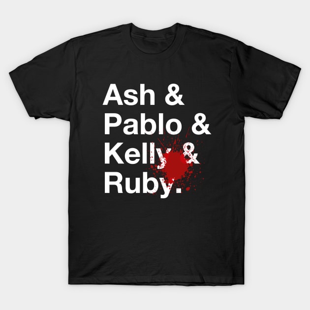Ash & Pablo & Kelly & Ruby T-Shirt by ikado